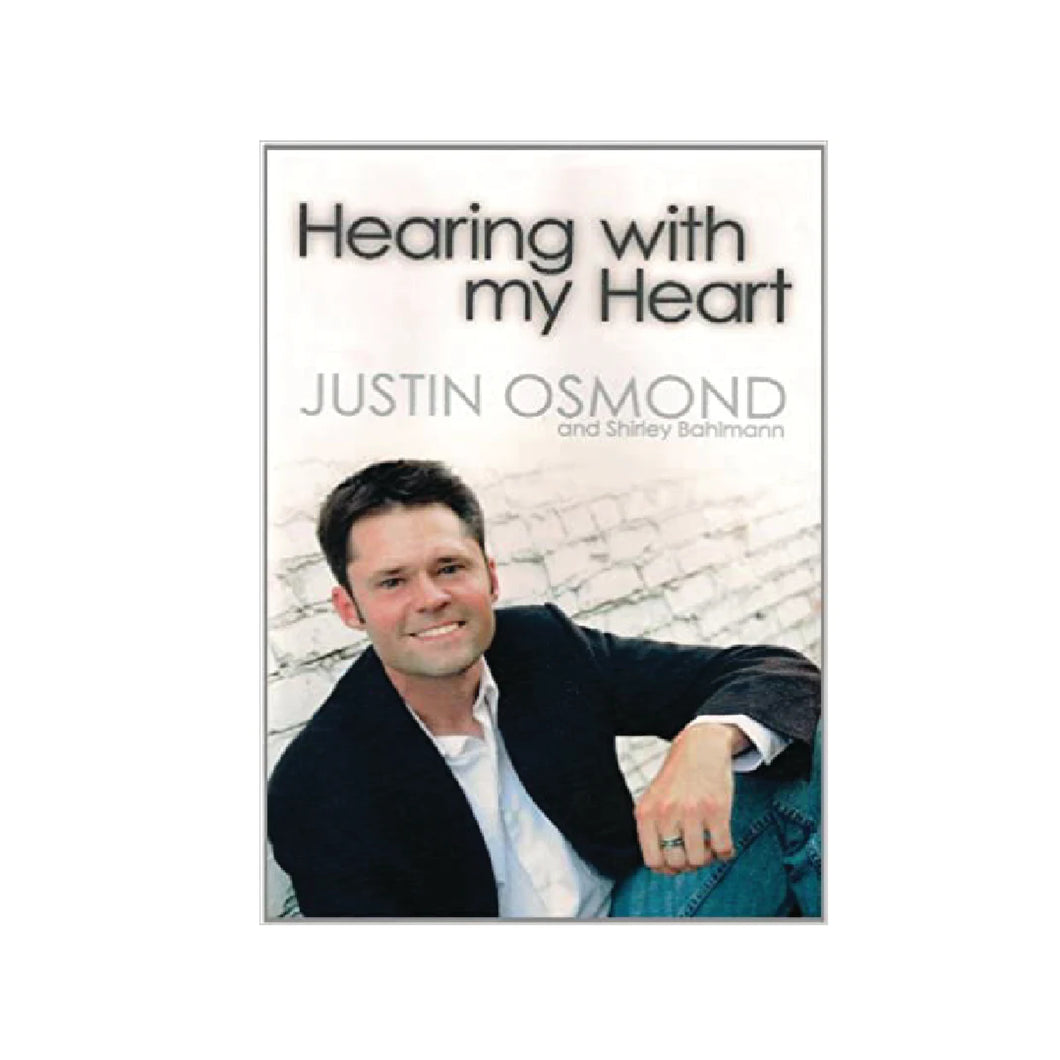 Hearing With My Heart - Justin Osmond Biography (Hard Cover)
